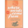 Where Words Come from door Fred Sedgwick