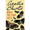 While The Light Lasts door Agatha Christie