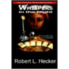 Whispers In The Night by Robert L. Hecker