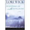 Whispers of Moonlight door Lori Wick