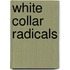 White Collar Radicals