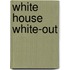 White House White-Out