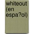 Whiteout (En Espa?ol)
