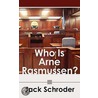 Who Is Arne Rasmussen door Jack Schroder