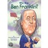 Who Was Ben Franklin?