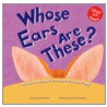 Whose Ears Are These? by Peg Hall