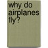 Why Do Airplanes Fly?