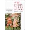 Why Fairy Tales Stick by Jack Zipes