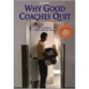 Why Good Coaches Quit door Rick A. Aberman
