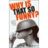 Why Is That So Funny?