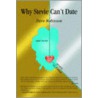 Why Stevie Can't Date by Steve Robinson