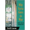 Why Syria Goes To War by Fred H. Lawson