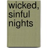 Wicked, Sinful Nights door Julia Latham