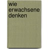 Wie Erwachsene denken door Manfred Spitzer