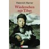 Wiedersehen mit Tibet by Heinrich Harrer