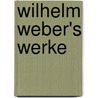 Wilhelm Weber's Werke door Otto Fischer