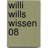 Willi wills wissen 08 door Onbekend