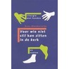 Voor wie niet stil kan zitten in de kerk by H. Blankesteijn