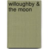 Willoughby & the Moon door Greg Foley