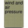 Wind And Air Pressure by Angella Streluk