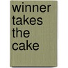 Winner Takes the Cake door Diane Muldrow