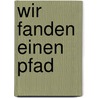 Wir fanden einen Pfad by Christian Morgenstern