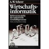Wirtschaftsinformatik door August-Willhelm Scheer