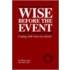 Wise Before The Event