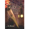 With Malicious Intent door Howard Joe