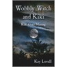 Wobbly Witch And Kiki by Kay Lovell