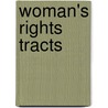 Woman's Rights Tracts by Wendell Phillips