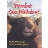 Wombat Goes Walkabout by Michael Morpurgo