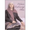 Women Embracing Islam door Karin Van Nieuwkerk