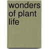Wonders Of Plant Life door S. Leonard Bastin