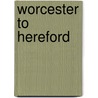 Worcester To Hereford door Vic Mitchell