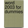Word 2003 for Dummies door Dan Gookin