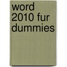 Word 2010 Fur Dummies by Dan Gookin