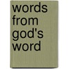 Words from God's Word by Joyce A. Kimber