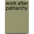 Work After Patriarchy