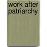 Work After Patriarchy by Patricia Budd Kepler