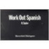 Work Out Spanish Gcse