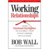 Working Relationships door Bob Wall
