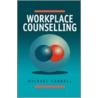 Workplace Counselling by Michael Carroll