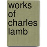 Works of Charles Lamb by William MacDonald