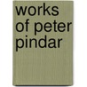 Works of Peter Pindar by John Wolcot