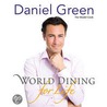 World Dining For Life door Daniel Green