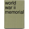 World War Ii Memorial by Maureen Picard Robins