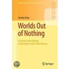 Worlds Out Of Nothing door Jeremy J. Gray