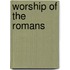 Worship of the Romans