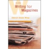 Writing for Magazines door Wray Cheryl
